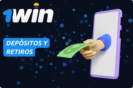 Depósitos y retiros en 1Win